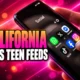 California bars addictive teen social media feeds